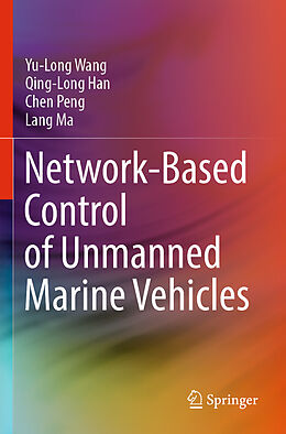 Couverture cartonnée Network-Based Control of Unmanned Marine Vehicles de Yu-Long Wang, Lang Ma, Chen Peng