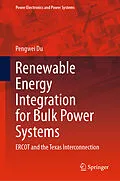 E-Book (pdf) Renewable Energy Integration for Bulk Power Systems von Pengwei Du