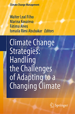 Livre Relié Climate Change Strategies: Handling the Challenges of Adapting to a Changing Climate de 