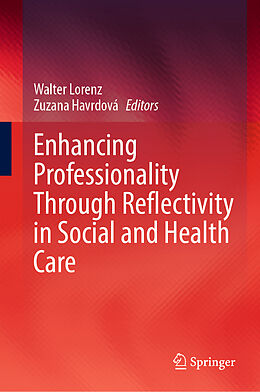 Livre Relié Enhancing Professionality Through Reflectivity in Social and Health Care de 