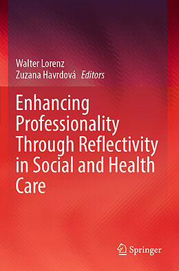 Couverture cartonnée Enhancing Professionality Through Reflectivity in Social and Health Care de 