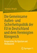 E-Book (pdf) Die Gemeinsame Außen- und Sicherheitspolitik der EU in Deutschland und dem Vereinigten Königreich von Nicholas Wright