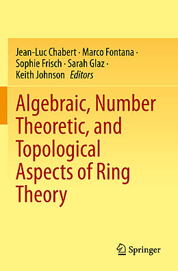 Couverture cartonnée Algebraic, Number Theoretic, and Topological Aspects of Ring Theory de 