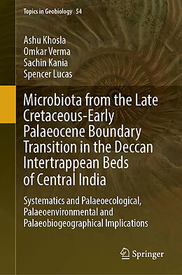 eBook (pdf) Microbiota from the Late Cretaceous-Early Palaeocene Boundary Transition in the Deccan Intertrappean Beds of Central India de Ashu Khosla, Omkar Verma, Sachin Kania