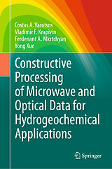 E-Book (pdf) Constructive Processing of Microwave and Optical Data for Hydrogeochemical Applications von Costas A. Varotsos, Vladimir F. Krapivin, Ferdenant A. Mkrtchyan