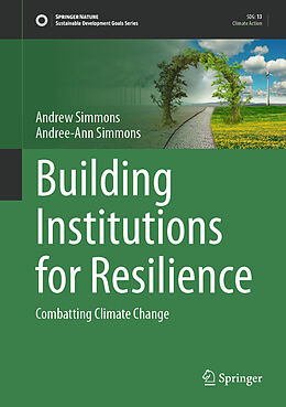 Livre Relié Building Institutions for Resilience de Andree-Ann Simmons, Andrew Simmons