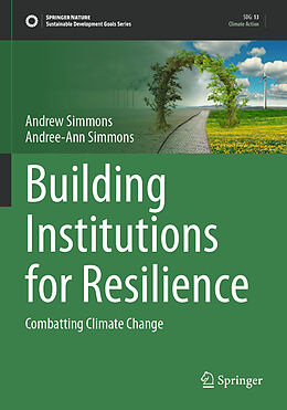 Couverture cartonnée Building Institutions for Resilience de Andree-Ann Simmons, Andrew Simmons