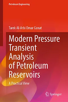 E-Book (pdf) Modern Pressure Transient Analysis of Petroleum Reservoirs von Tarek Al Arbi Omar Ganat