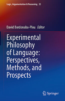 Livre Relié Experimental Philosophy of Language: Perspectives, Methods, and Prospects de 