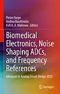 E-Book (pdf) Biomedical Electronics, Noise Shaping ADCs, and Frequency References von 
