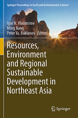 Couverture cartonnée Resources, Environment and Regional Sustainable Development in Northeast Asia de 