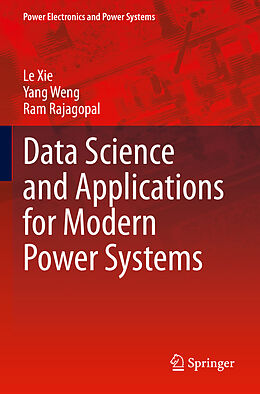 Couverture cartonnée Data Science and Applications for Modern Power Systems de Le Xie, Ram Rajagopal, Yang Weng