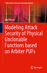 eBook (pdf) Modeling Attack Security of Physical Unclonable Functions based on Arbiter PUFs de Nils Wisiol