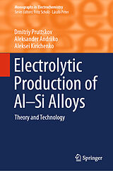eBook (pdf) Electrolytic Production of Al-Si Alloys de Dmitriy Pruttskov, Aleksander Andriiko, Aleksei Kirichenko