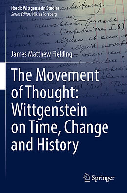 Couverture cartonnée The Movement of Thought: Wittgenstein on Time, Change and History de James Matthew Fielding