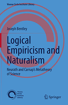 Livre Relié Logical Empiricism and Naturalism de Joseph Bentley