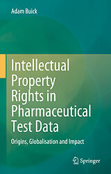 eBook (pdf) Intellectual Property Rights in Pharmaceutical Test Data de Adam Buick