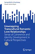 E-Book (pdf) Unwrapping Transcultural Romantic Love Relationships von Claude-Hélène Mayer