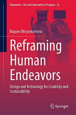 Livre Relié Reframing Human Endeavors de Bagoes Wiryomartono