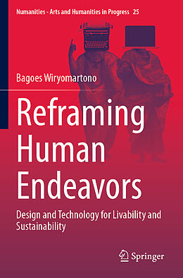 Couverture cartonnée Reframing Human Endeavors de Bagoes Wiryomartono