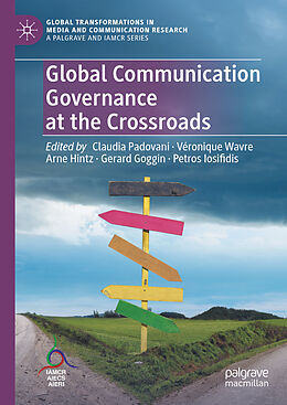 Livre Relié Global Communication Governance at the Crossroads de 