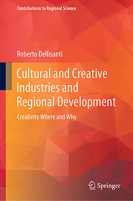 Livre Relié Cultural and Creative Industries and Regional Development de Roberto Dellisanti