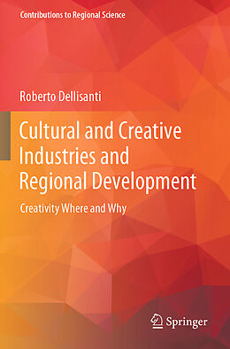 Couverture cartonnée Cultural and Creative Industries and Regional Development de Roberto Dellisanti