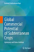 E-Book (pdf) Global Commercial Potential of Subterranean Crops von Kodoth Prabhakaran Nair
