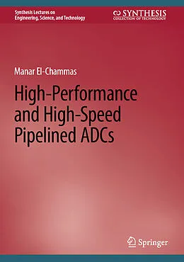 E-Book (pdf) High-Performance and High-Speed Pipelined ADCs von Manar El-Chammas