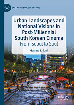 eBook (pdf) Urban Landscapes and National Visions in Post-Millennial South Korean Cinema de Gemma Ballard