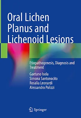 E-Book (pdf) Oral Lichen Planus and Lichenoid Lesions von Gaetano Isola, Simona Santonocito, Rosalia Leonardi