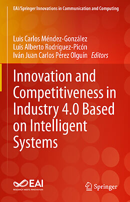 Livre Relié Innovation and Competitiveness in Industry 4.0 Based on Intelligent Systems de 