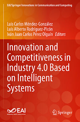 Couverture cartonnée Innovation and Competitiveness in Industry 4.0 Based on Intelligent Systems de 