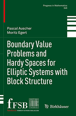 Couverture cartonnée Boundary Value Problems and Hardy Spaces for Elliptic Systems with Block Structure de Moritz Egert, Pascal Auscher