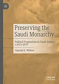 E-Book (pdf) Preserving the Saudi Monarchy von Samuel E. Willner