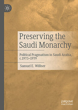 eBook (pdf) Preserving the Saudi Monarchy de Samuel E. Willner