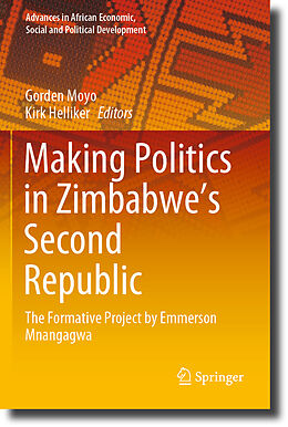 Couverture cartonnée Making Politics in Zimbabwe s Second Republic de 