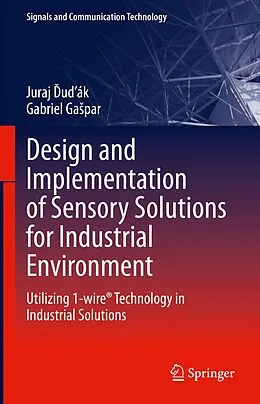 E-Book (pdf) Design and Implementation of Sensory Solutions for Industrial Environment von Juraj Dudák, Gabriel Gaspar