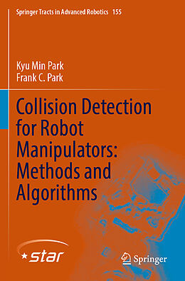 Couverture cartonnée Collision Detection for Robot Manipulators: Methods and Algorithms de Frank C. Park, Kyu Min Park