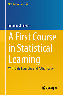 Livre Relié A First Course in Statistical Learning de Johannes Lederer