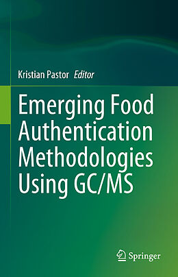 Livre Relié Emerging Food Authentication Methodologies Using GC/MS de 