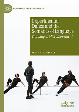 Couverture cartonnée Experimental Dance and the Somatics of Language de Megan V. Nicely