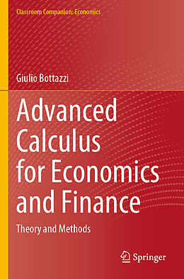 Kartonierter Einband Advanced Calculus for Economics and Finance von Giulio Bottazzi