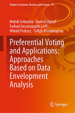 Livre Relié Preferential Voting and Applications: Approaches Based on Data Envelopment Analysis de Mehdi Soltanifar, Hamid Sharafi, Tofigh Allahviranloo