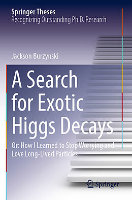 Couverture cartonnée A Search for Exotic Higgs Decays de Jackson Burzynski