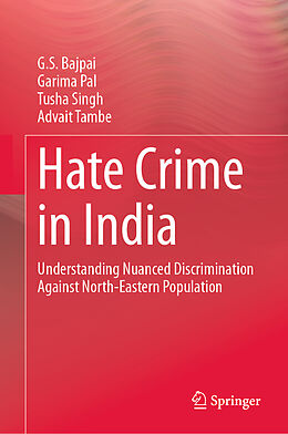 Livre Relié Hate Crime in India de G. S. Bajpai, Advait Tambe, Tusha Singh