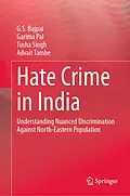 E-Book (pdf) Hate Crime in India von G. S. Bajpai, Garima Pal, Tusha Singh