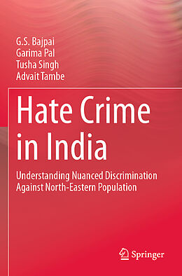 Couverture cartonnée Hate Crime in India de G. S. Bajpai, Advait Tambe, Tusha Singh