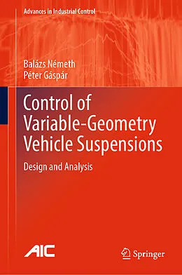 E-Book (pdf) Control of Variable-Geometry Vehicle Suspensions von Balázs Németh, Péter Gáspár