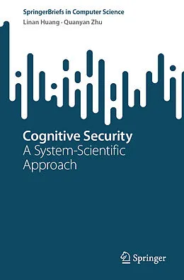 E-Book (pdf) Cognitive Security von Linan Huang, Quanyan Zhu
